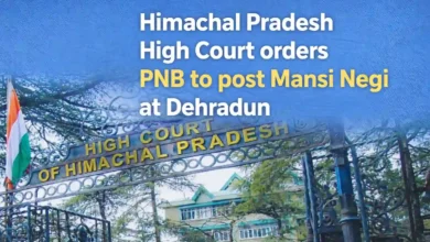 Himachal Pradesh High Court orders PNB to post Mansi Negi at Dehradun