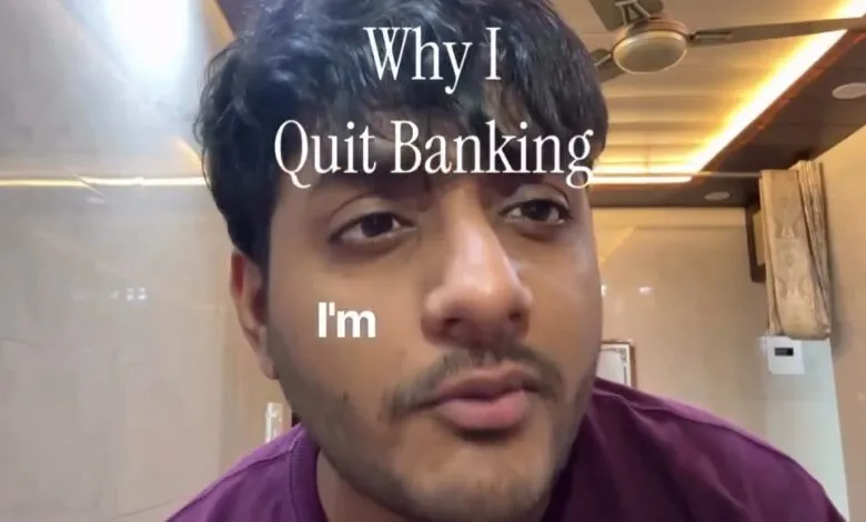 24 year old Banker leaves Job