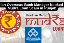 Indian Overseas Bank Manager booked for Mudra Loan Scam in Punjab
