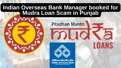 Indian Overseas Bank Manager booked for Mudra Loan Scam in Punjab