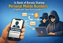 Is Bank of Baroda Sharing Personal Mobile Numbers of Staff with Third-Party Vendors?