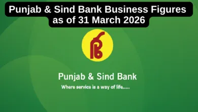 Punjab & Sind Bank Business Figures as of 31 March 2026