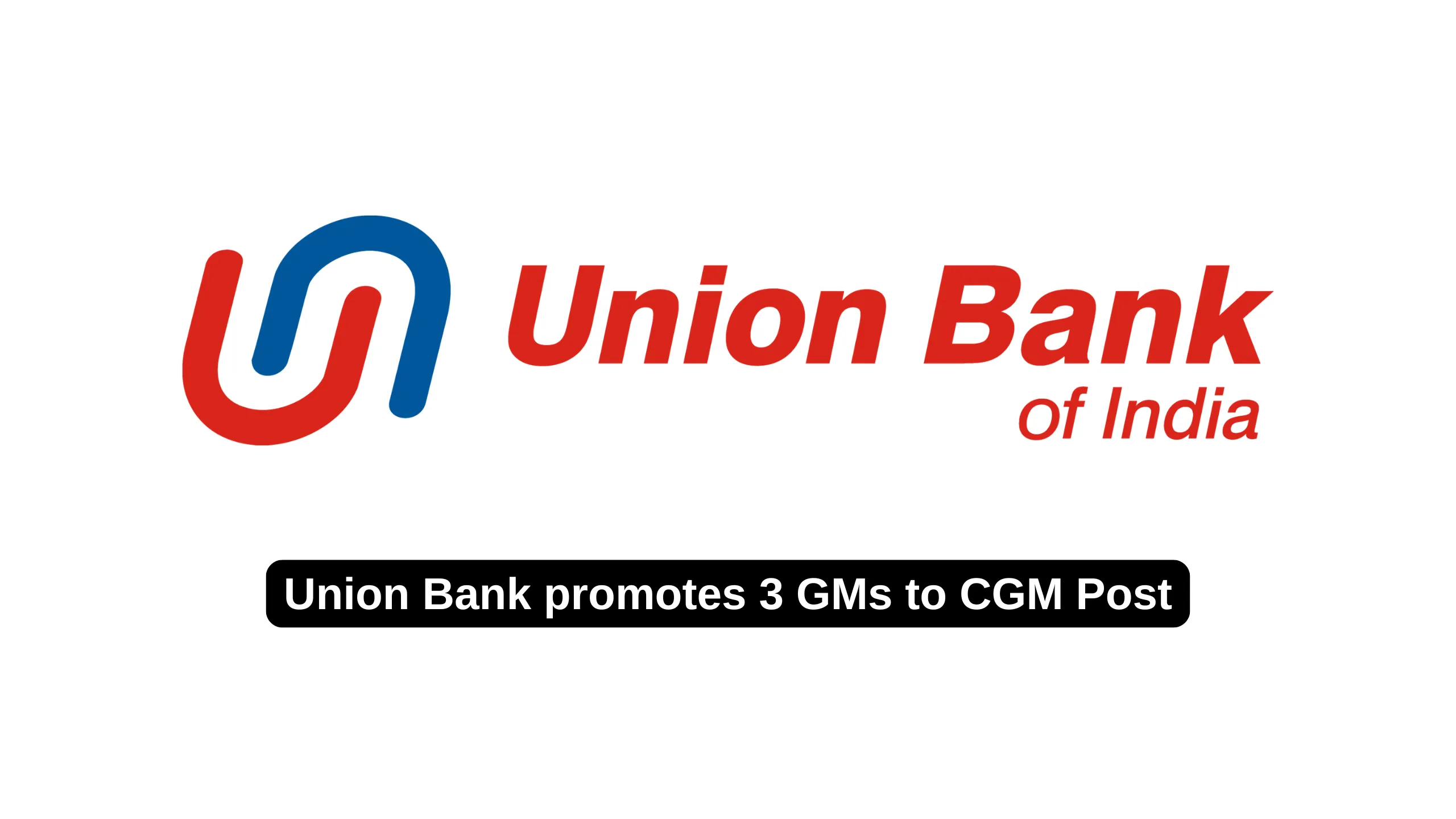 Union Bank promotes 3 GMs to CGM Post