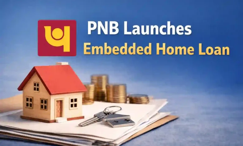 PNB Launches Embedded Home Loan