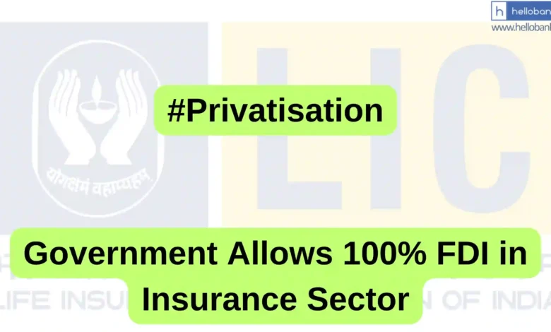 Government Allows 100% FDI in Insurance Sector