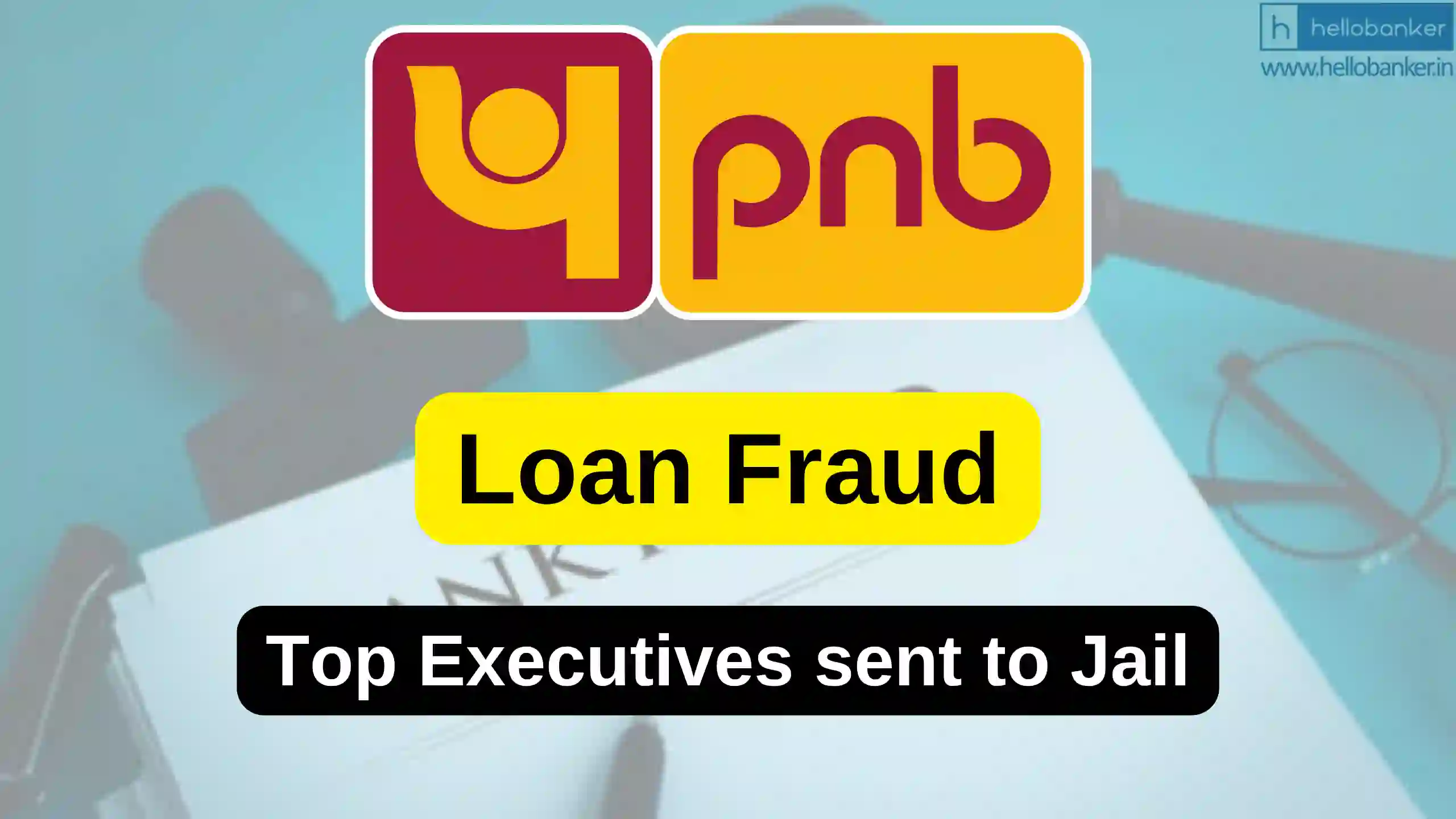 CBI Court Convicts Top Executives of Punjab National Bank in Loan Fraud Case