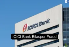 ICICI Bank Bilaspur Fraud