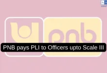 PNB pays PLI to Officers upto Scale III