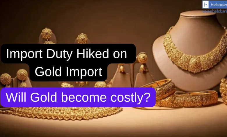 Import duty hiked on gold