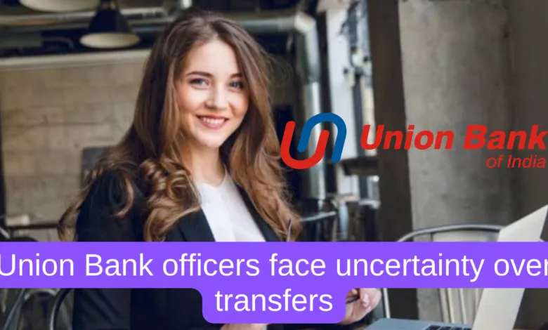 Union Bank officers face uncertainty over transfers