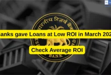 Banks gave Loans at Low ROI in March 2026