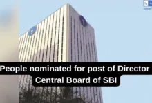 8 People nominated for post of Director in Central Board of SBI