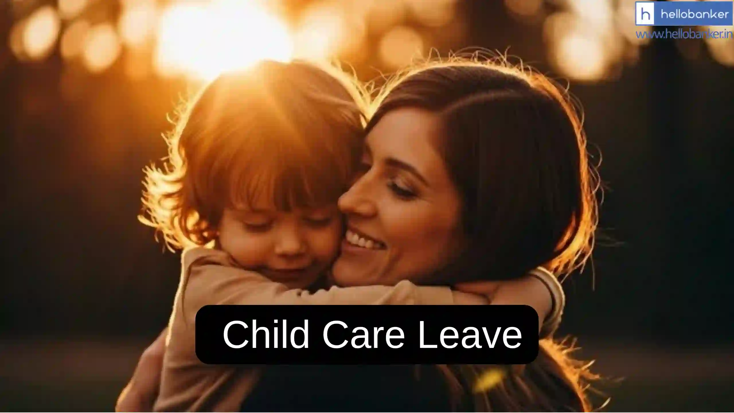 Central Government Employees get paid Child Care Leave upto 2 years
