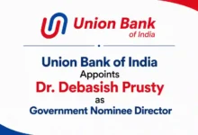 Union Bank of India Appoints Dr. Debasish Prusty as Government Nominee Director