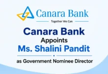 Canara Bank Appoints Ms. Shalini Pandit as Government Nominee Director