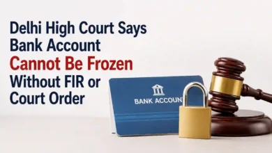 Delhi High Court Says Bank Account Cannot Be Frozen Without FIR or Court Order