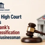 Bombay High Court Quashes Union Bank’s Fraud Classification Against Businessman