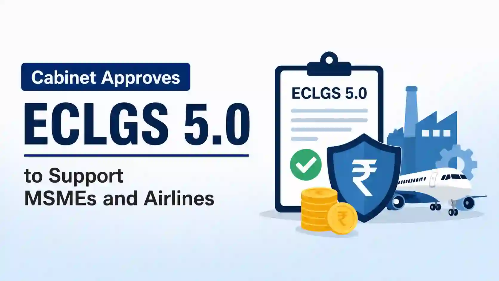 Cabinet Approves ECLGS 5.0 Scheme, MSMEs can take Loans from Banks without Security