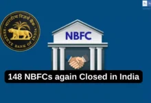 148 NBFCs again Closed in India