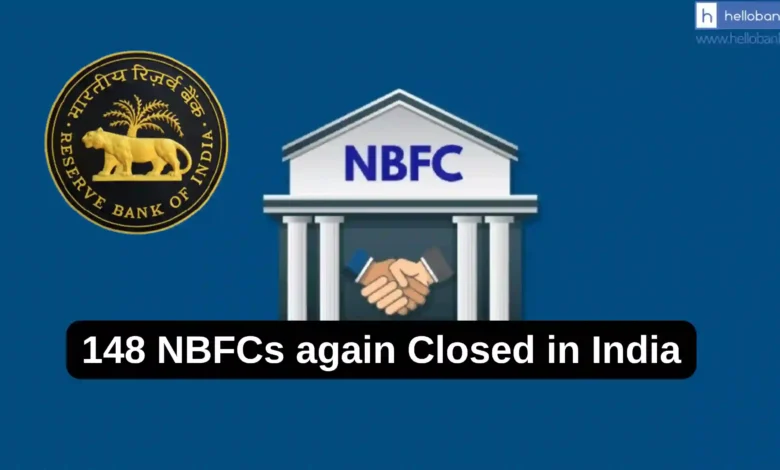 148 NBFCs again Closed in India