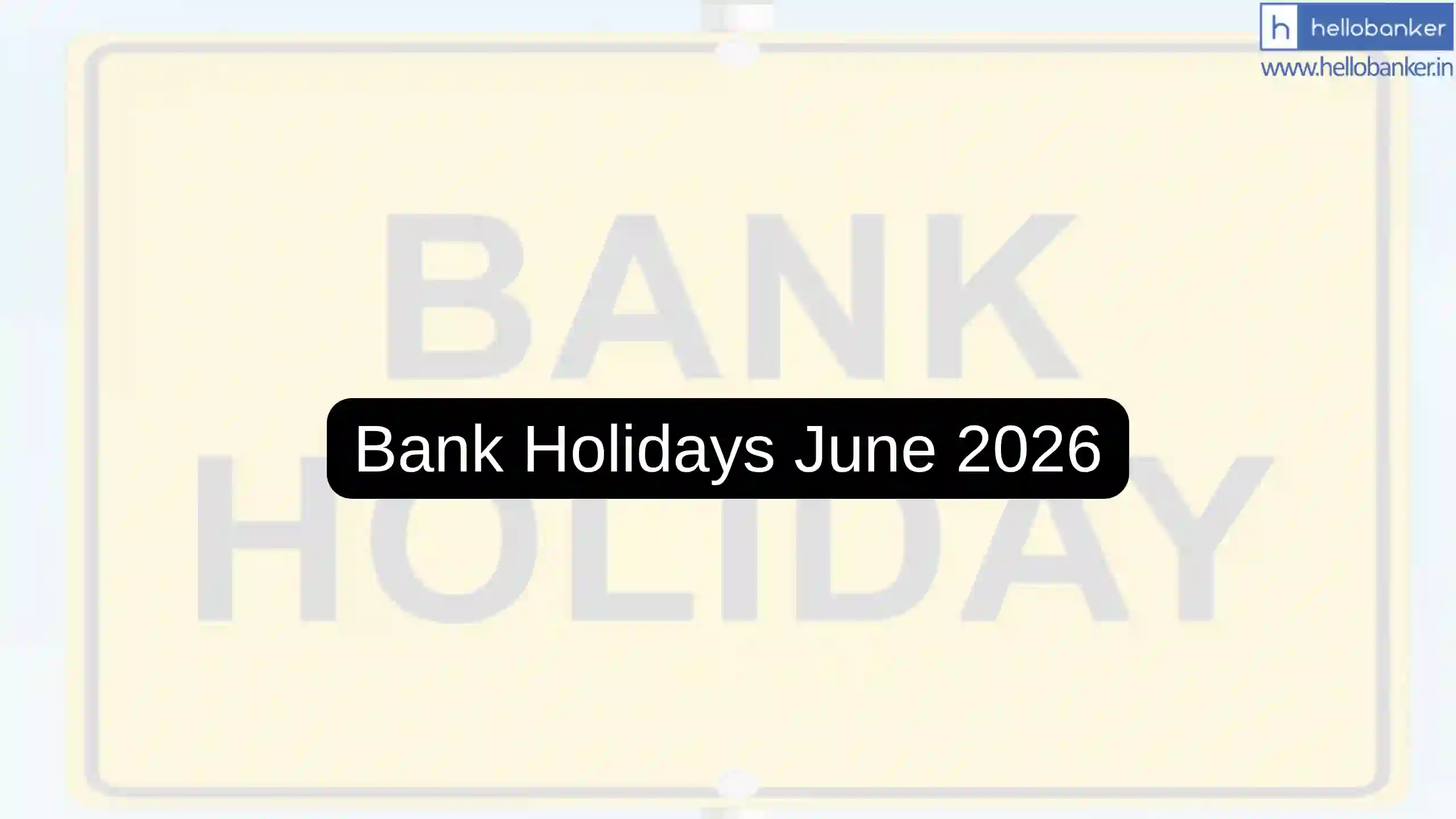 Bank Holidays June 2026, Check Complete List State Wise