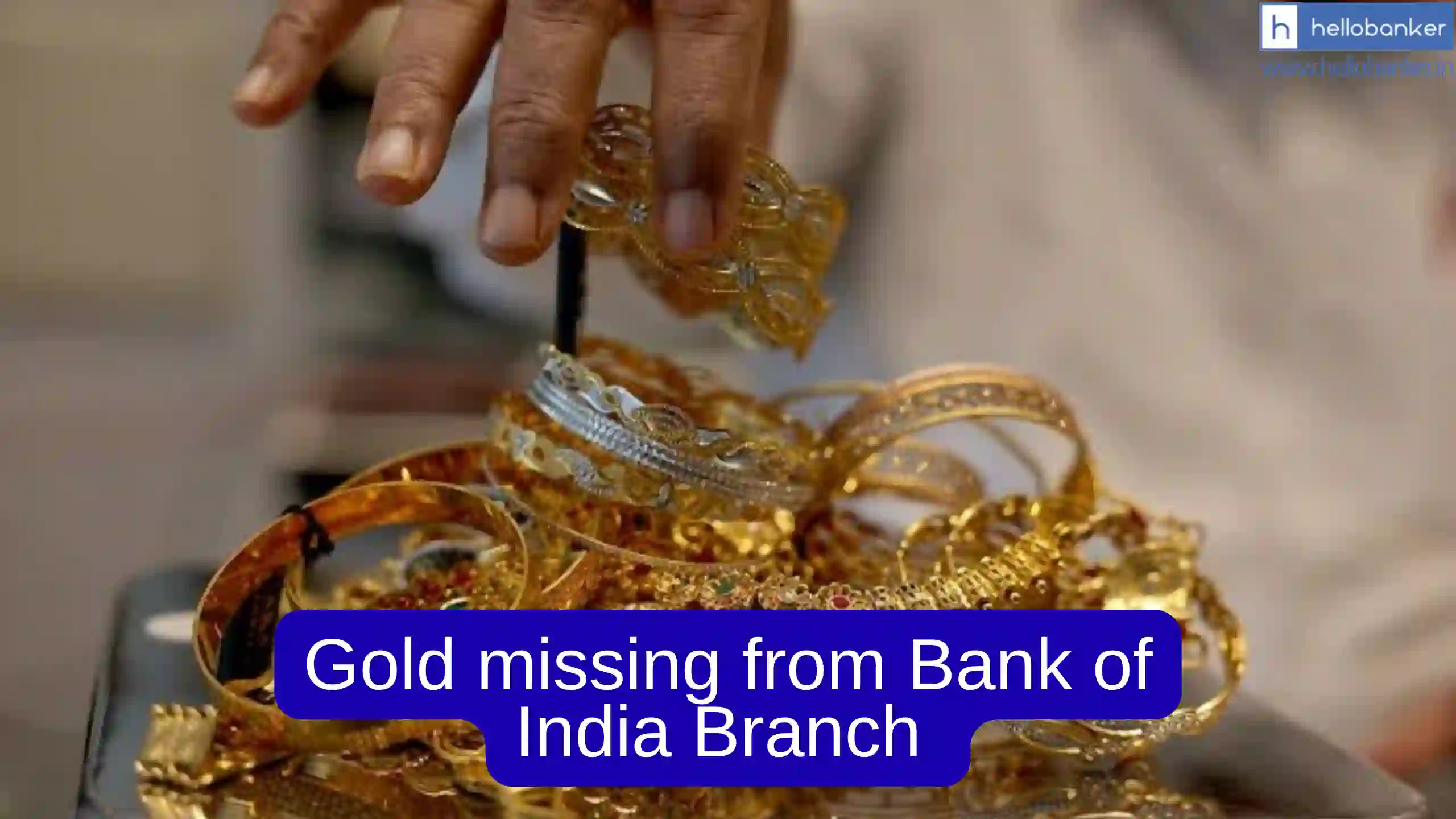 Gold missing from Bank of India branch in Uttar Pradesh, 3 Booked