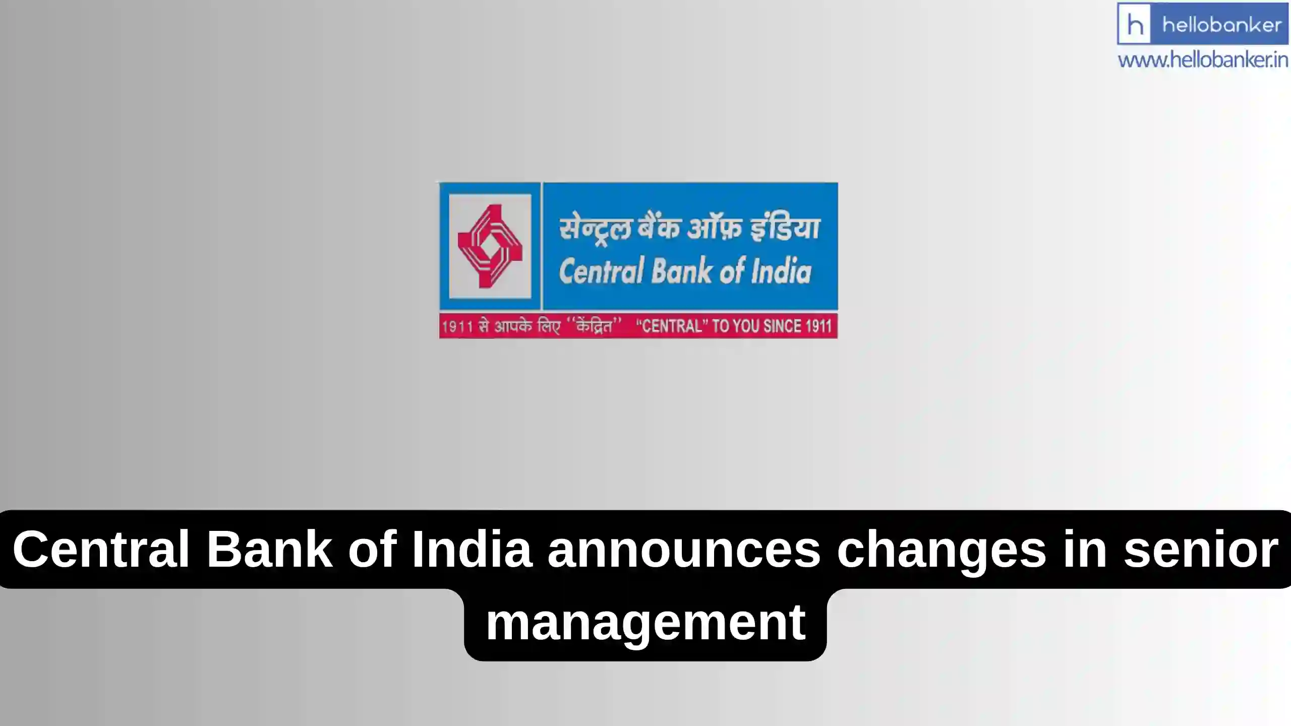 Central Bank of India announces changes in senior management