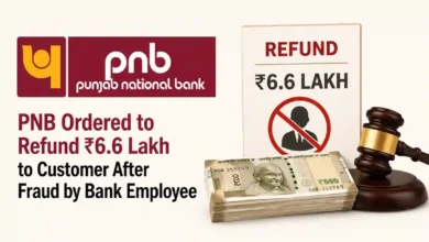 PNB Ordered to Refund ₹6.6 Lakh to Customer After Fraud by Bank Employee