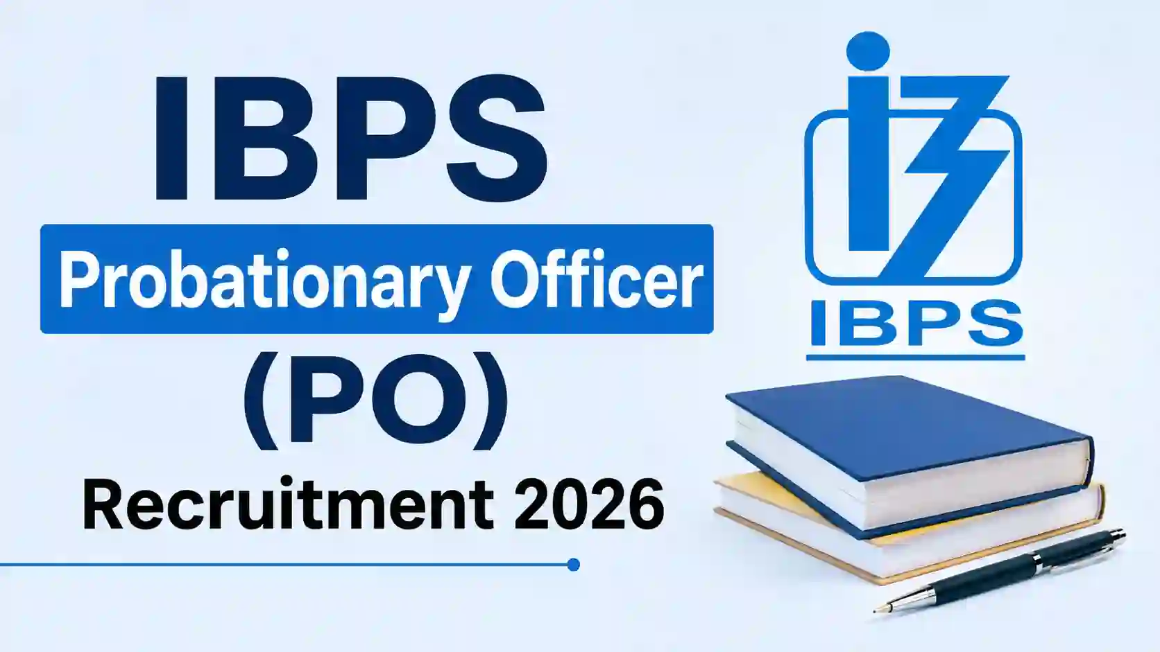 IBPS Probationary Officer (PO/MT) Recruitment 2026 Notification PDF Out