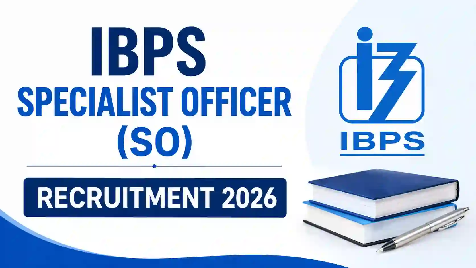 IBPS SO Recruitment 2026 Notification PDF Out for Specialist Officer Posts