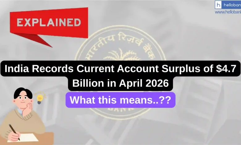 India Records Current Account Surplus of $4.7 Billion in April 2026