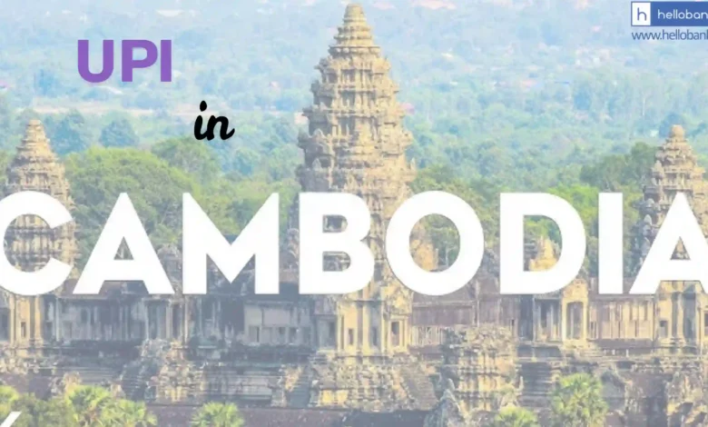 Indian travellers can now make UPI QR code-based payments in Cambodia