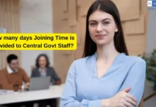 Joining Time Rules for Central Govt Staff Explained