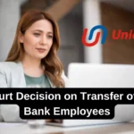 Madras High Court Continues Stay on Union Bank Transfer Policy for Women Officers