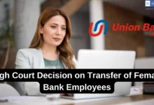 Madras High Court Continues Stay on Union Bank Transfer Policy for Women Officers