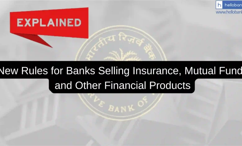 New Rules for Banks Selling Insurance, Mutual Funds and Other Financial Products