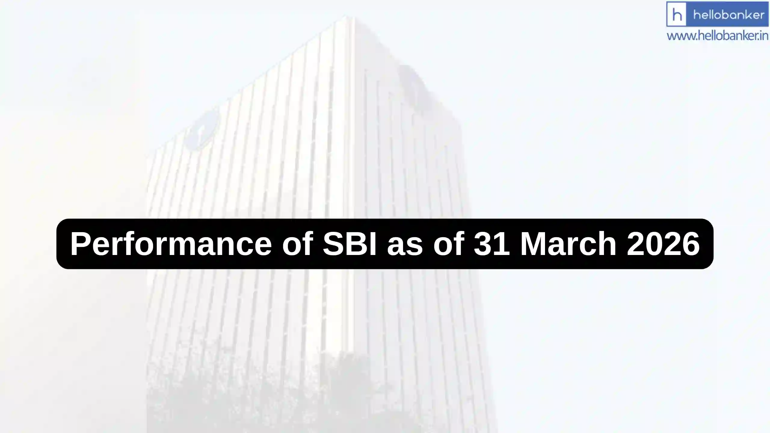 Performance of SBI as of 31 March 2026