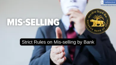 RBI goes strict on Mis-Selling by Banks, Releases New rules to protect Customers from Hidden Charges