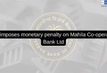 RBI imposes monetary penalty on Mahila Co-operative Bank Ltd
