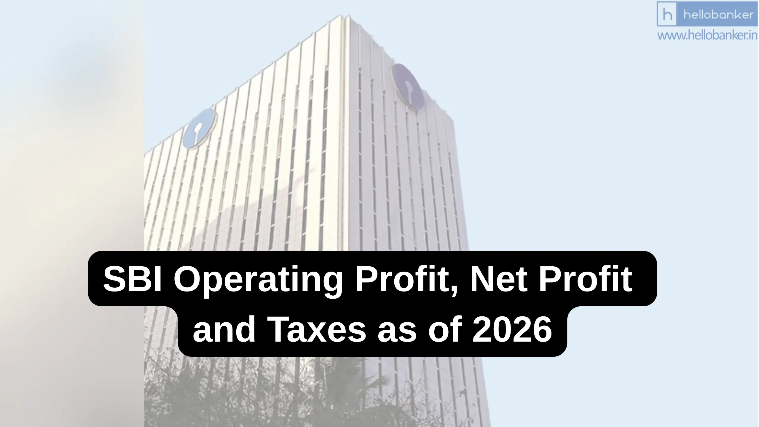 SBI Operating Profit, Net Profit and Taxes as of 2026