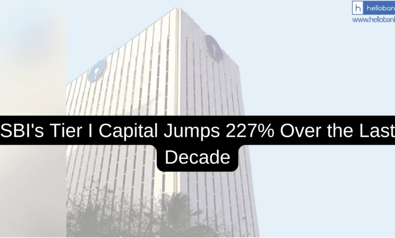 SBI's Tier I Capital Jumps 227% Over the Last Decade