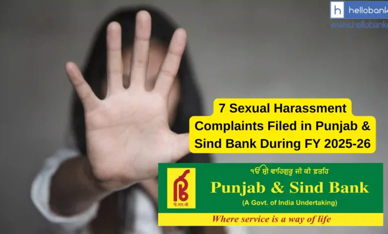 7 Sexual Harassment Complaints Filed in Punjab & Sind Bank During FY 2025-26