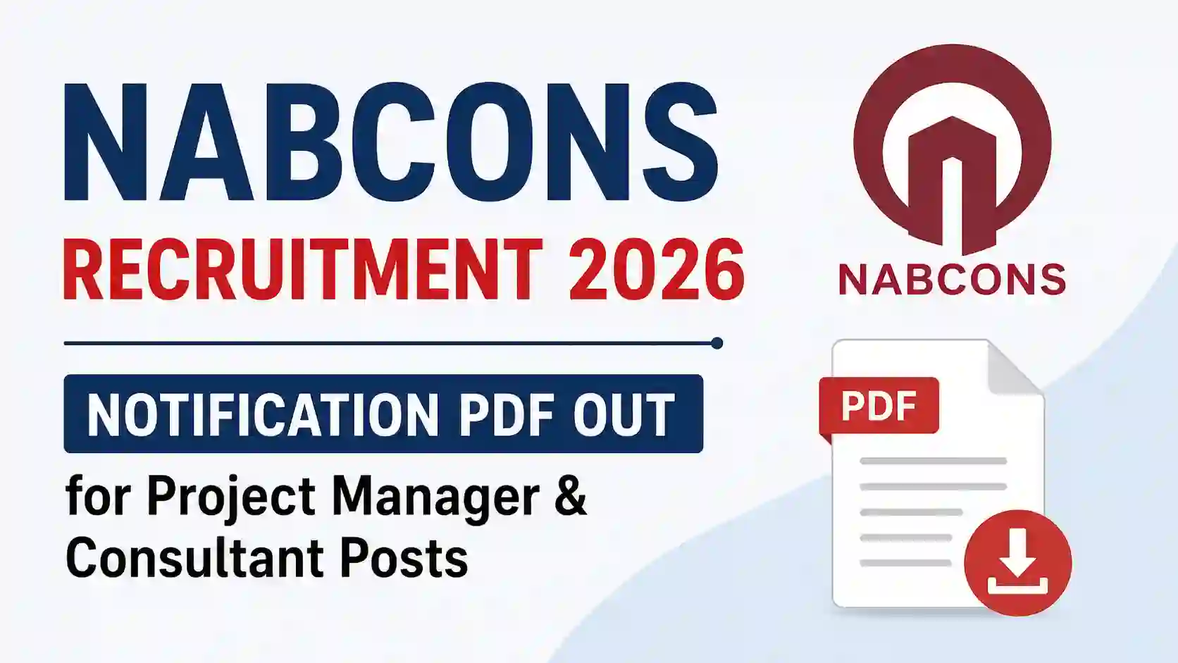 NABCONS Recruitment 2026 Notification PDF Out for Project Manager & Consultant Posts