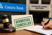 Punjab and Haryana High Court Cancels Canara Bank Employee's Dismissal After 28 Years