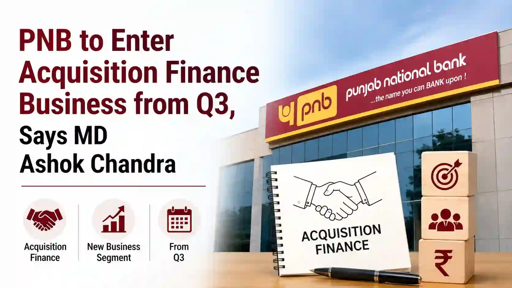 PNB to Enter Acquisition Finance Business from Q3