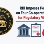 RBI Imposes Penalties on Four Co-operative Banks for Regulatory Violations