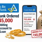 Canara Bank Ordered to Pay ₹45,000 for Auto-Debiting Woman's Account to Close Gold Loan