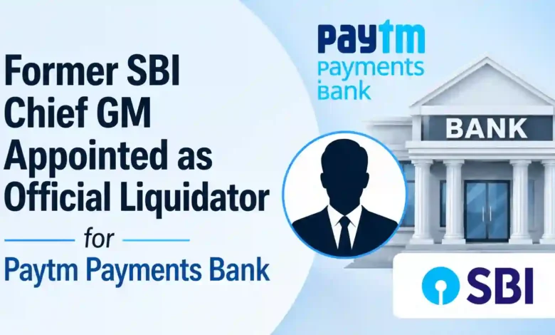 Delhi High Court Appoints Former SBI CGM Girikumar M. Nair as Official Liquidator for Paytm Payments Bank