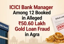 ICICI Bank Manager Among 12 Booked in Alleged ₹50.60 Lakh Gold Loan Fraud in Agra