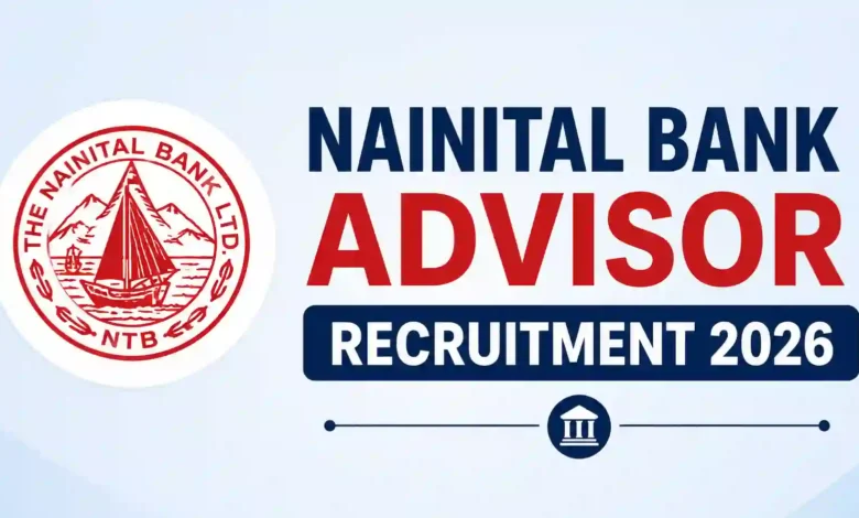 Nainital Bank Recruitment 2026 Notification PDF Out for Bank Advisor Post